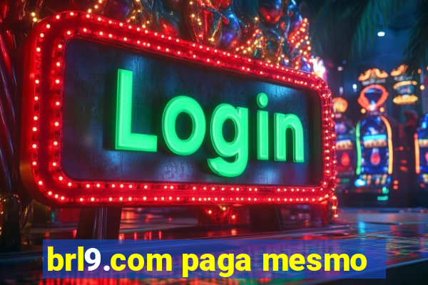 brl9.com paga mesmo